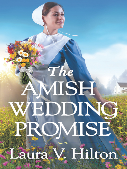 Title details for The Amish Wedding Promise by Laura V. Hilton - Wait list